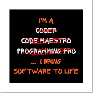 I'm a coder, code maestro, programming pro... I bring software to life Posters and Art